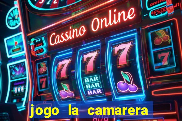 jogo la camarera para celular